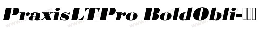 PraxisLTPro BoldObli字体转换